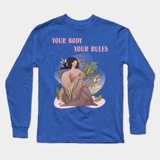 your body your rules Long Sleeve T-Shirt